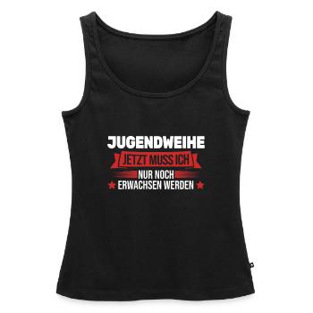Jugendweihe Konfirmation Erwachsen Geschenk - Frauen Premium Organic Tank Top - Schwarz - Vorne - AI Model Female 172 light (172cm)