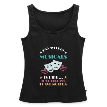 Theater Broadway-Musical Geschenk - Frauen Premium Organic Tank Top - Schwarz - Vorne - AI Model Female 172 light (172cm)