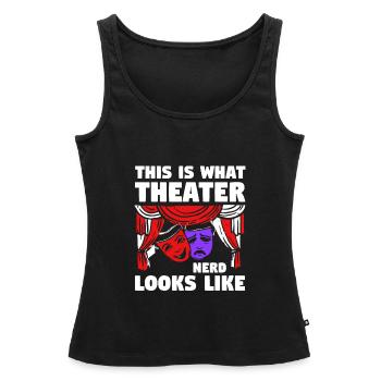 Theater Broadway-Musical Geschenk - Frauen Premium Organic Tank Top - Schwarz - Vorne - AI Model Female 172 light (172cm)
