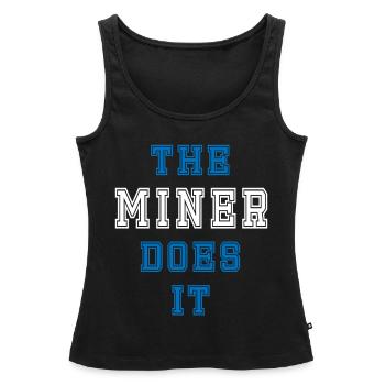 The Miner does it Miner - Women’s Premium Organic Tank top - black - Front - AI Model Female 172 light (172cm)