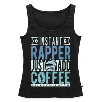 Rapper Kaffee Spruch - Frauen Premium Organic Tank Top - Schwarz - Vorne - AI Model Female 172 light (172cm)