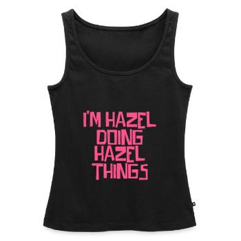 I'm Hazel doing Hazel things - Women’s Premium Organic Tank top - black - Front - AI Model Female 172 light (172cm)