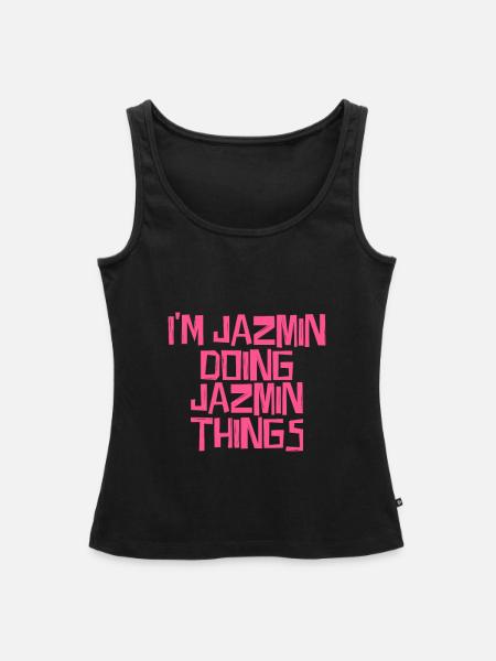 I'm Jazmin doing Jazmin things - Frauen Premium Organic Tank Top - Schwarz