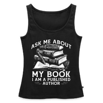 Posez-moi des questions sur mon livre Je suis un auteur publié - Débardeur bio Premium Femme - noir - Devant - AI Model Female 172 light (172cm)