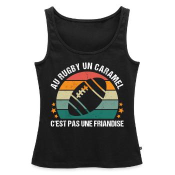 Au rugby un caramel c' est pas une friandise - Débardeur bio Premium Femme - noir - Devant - AI Model Female 172 light (172cm)