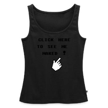 Click here to see me naked - Frauen Premium Organic Tank Top - Schwarz - Vorne - AI Model Female 172 light (172cm)