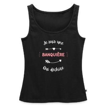 Je suis une Banquière qui déchire - Débardeur bio Premium Femme - noir - Devant - AI Model Female 172 light (172cm)
