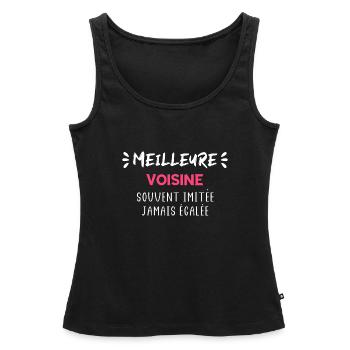 Meilleure voisine souvent imitée jamais égalée - Débardeur bio Premium Femme - noir - Devant - AI Model Female 172 light (172cm)