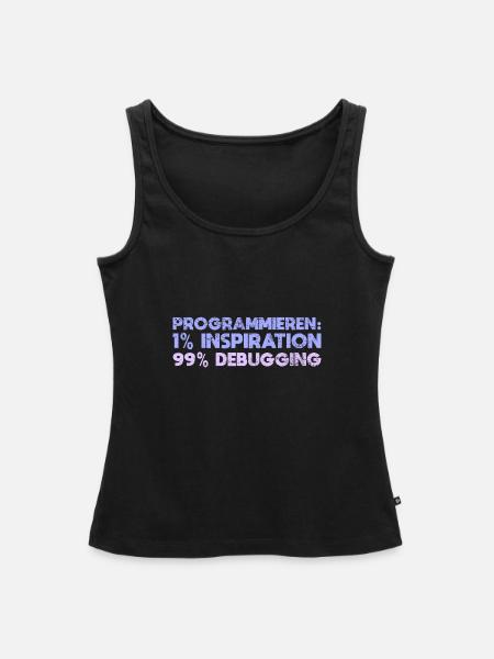 Programmieren: 1% Inspiration, 99% Debugging - Frauen Premium Organic Tank Top - Schwarz