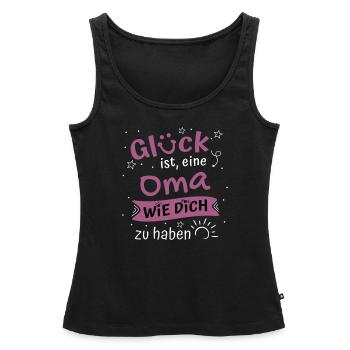 Glück Ist Eine Oma Wie Dich Zu Haben Geschenk Oma - Frauen Premium Organic Tank Top - Schwarz - Vorne - AI Model Female 172 light (172cm)