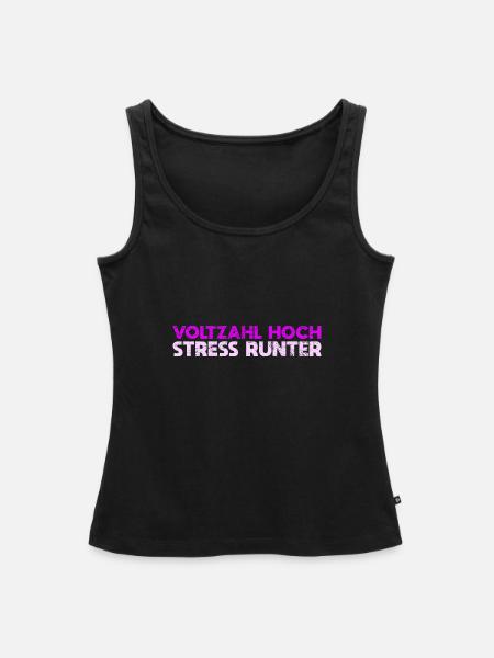 Voltzahl Hoch, Stress Runter - Frauen Premium Organic Tank Top - Schwarz