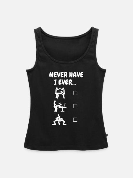 Never Have I Ever... (white) - Frauen Premium Organic Tank Top - Schwarz