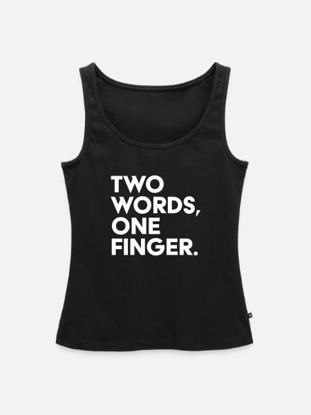 Two words one finger - Frauen Premium Organic Tank Top - Schwarz