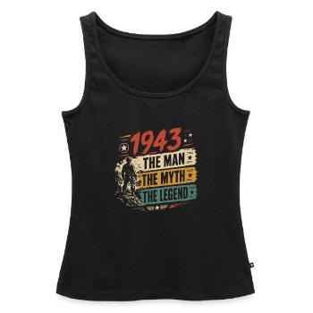 Birthday Born In 1943 Man Myth Legend - Women’s Premium Organic Tank top - black - Front - AI Model Female 172 light (172cm)