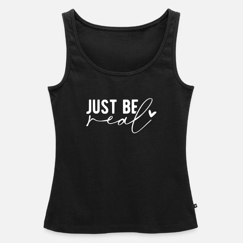 Just Be Real – Authenticity & Self-Confidence - Women’s Premium Organic Tank top - black