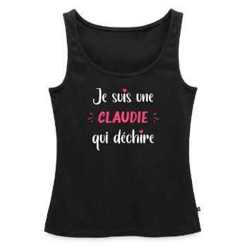 Je suis une CLAUDIE qui déchire - Débardeur bio Premium Femme - noir - Devant - AI Model Female 172 light (172cm)