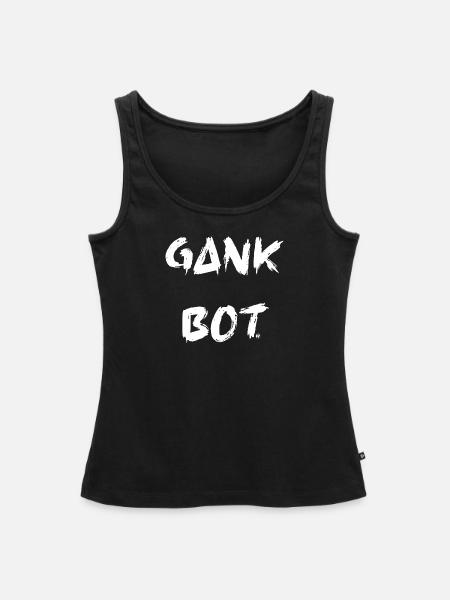 GANK BOT - Frauen Premium Organic Tank Top - Schwarz
