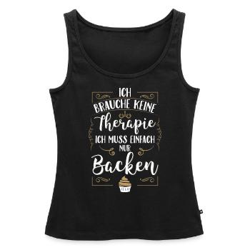 Konditor brauch kein Therapie ich muss nur backen - Frauen Premium Organic Tank Top - Schwarz - Vorne - AI Model Female 172 light (172cm)