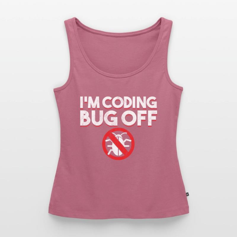 Ich bin Coding Bug Off Coder Programmierer Entwickler Geschenk Frauen Premium Organic Tank Top