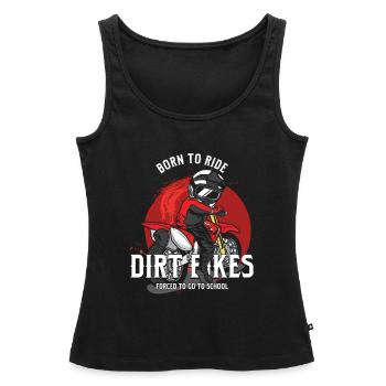 Born To Ride School Dirt Bike Motocross - Women’s Premium Organic Tank top - black - Front - AI Model Female 172 light (172cm)