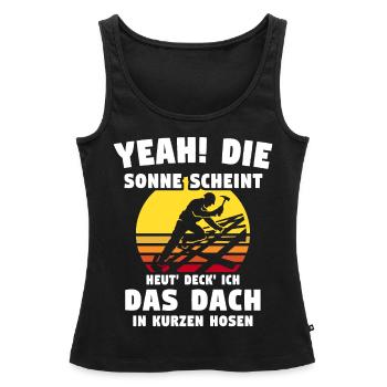 Dachdecker Sprüche Dachdecken - Frauen Premium Organic Tank Top - Schwarz - Vorne - AI Model Female 172 light (172cm)