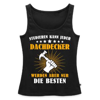 Dachdecker Handwerker Dachdecken - Frauen Premium Organic Tank Top - Schwarz - Vorne - AI Model Female 172 light (172cm)