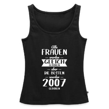 18. Geburtstag - Besten wurden 2007 geboren - Frauen Premium Organic Tank Top - Schwarz - Vorne - AI Model Female 172 light (172cm)