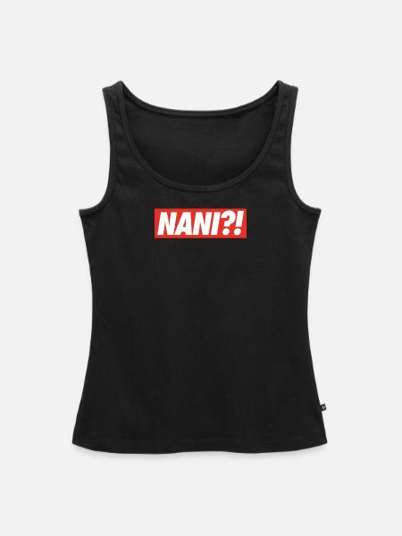 NANI?! - Frauen Premium Organic Tank Top - Schwarz