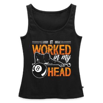 Cue Sports It Worked In My Head Billiard Player - Frauen Premium Organic Tank Top - Schwarz - Vorne - AI Model Female 172 light (172cm)