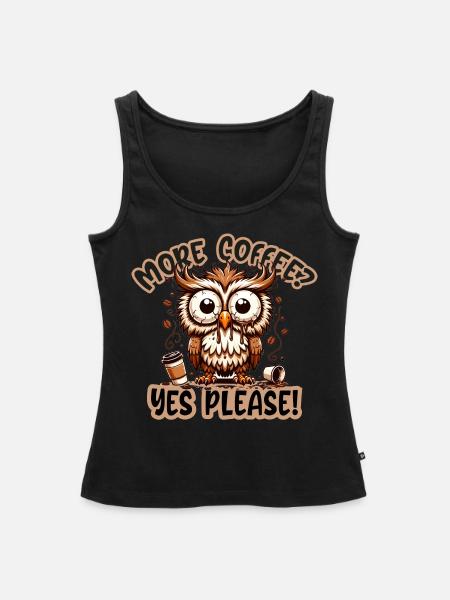 Mehr Kaffee? Ja bitte! - Frauen Premium Organic Tank Top - Schwarz