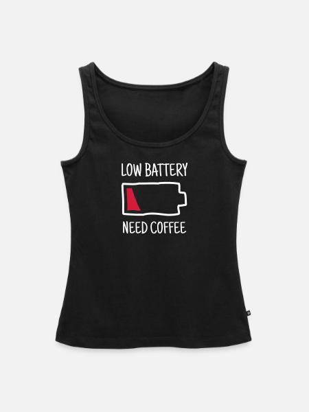 Low Battery - Need Coffee - Frauen Premium Organic Tank Top - Schwarz