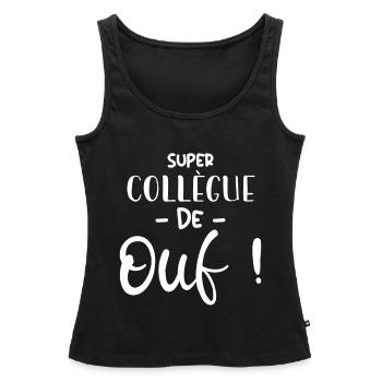 Super Collègue De Ouf - Débardeur bio Premium Femme - noir - Devant - AI Model Female 172 light (172cm)