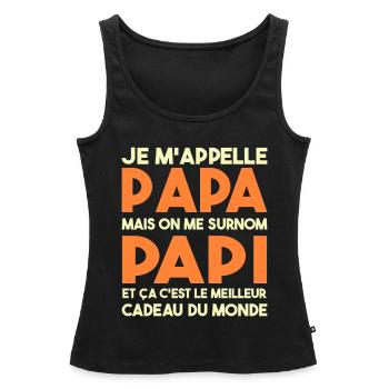 Je M'appelle Papa Mais On Me Surnom Papi Cadeau - Débardeur bio Premium Femme - noir - Devant - AI Model Female 172 light (172cm)
