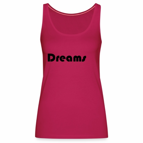 Dreams - Frauen Premium Tank Top