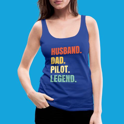 Husband Dad Pilot Legend - Frauen Premium Tank Top