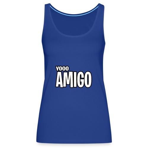 Yoooo Amigo - Women's Premium Tank Top