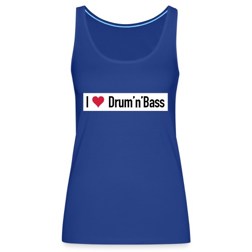 I love Drum'n'Bass Original T-Shirt - Frauen Premium Tank Top