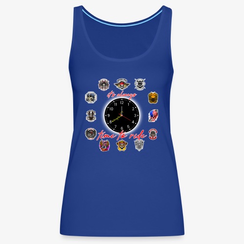 It's always time to ride - Collection - Frauen Premium Tank Top