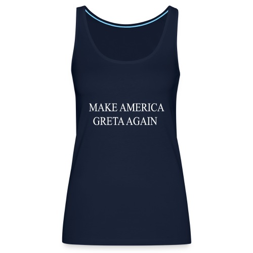 Make America Greta Again - Débardeur Premium Femme