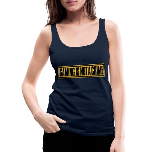 Gaming is not a crime - Vrouwen Premium tank top