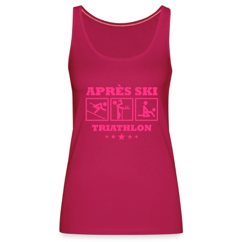 Apres Ski Triathlon | Apreski-Shirts gestalten - Frauen Premium Tank Top