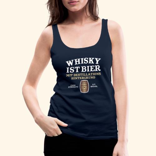 Whisky ist Bier cooler Spruch - Frauen Premium Tank Top