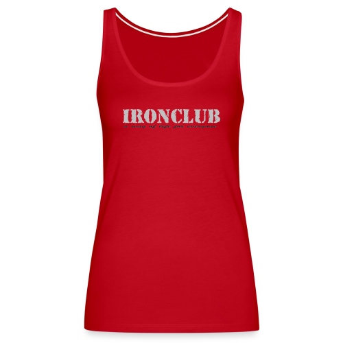 IRONCLUB - a way of life for everyone - Premium singlet for kvinner