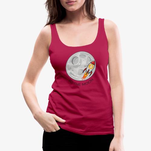 Bitcoin To The Moon! - Women's Premium Tank Top