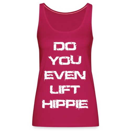 Do You Even Lift Hippie White - Women's Premium Tank Top
