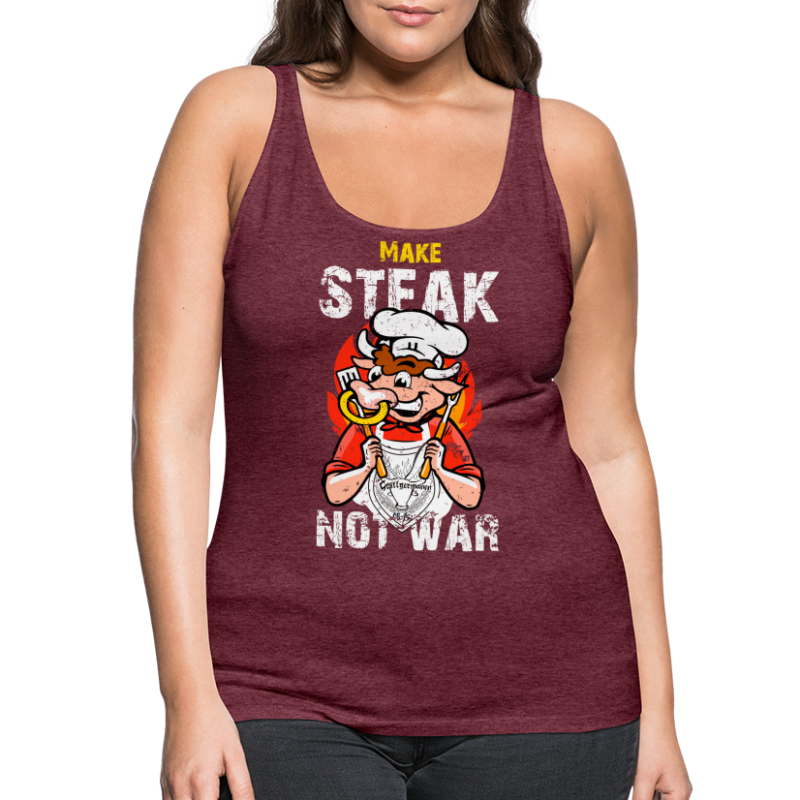 Make Steak, not War! - Frauen Premium Tank Top