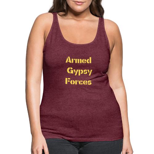 Armed Gypsy Forces Funny T-Shirt Design - Frauen Premium Tank Top