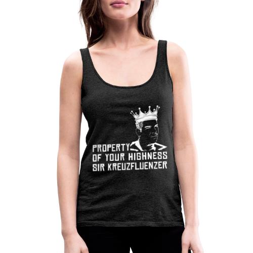 Property of your Highness WHITE - Frauen Premium Tank Top