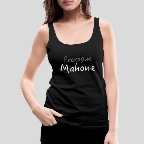 Prorogue Mahone - Women's Premium Tank Top