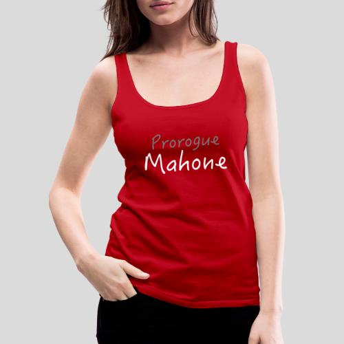 Prorogue Mahone - Women's Premium Tank Top